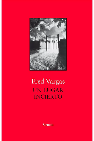 Un lugar incierto by Fred Vargas