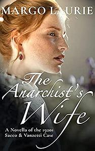 The Anarchist's Wife by Margo Laurie, Margo Laurie
