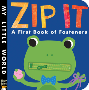 Zip It: A First Book of Fasteners by Patricia Hegarty