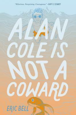 Alan Cole Is Not a Coward by Eric Bell