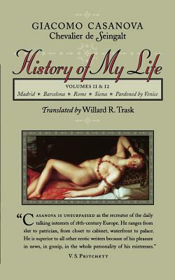 History of My Life by Giacomo Chevalier De Seingalt Casanova