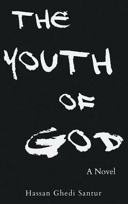 The Youth of God by Hassan Ghedi Santur