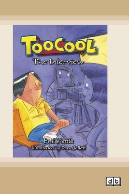 The Interview: Toocool (book 38) (Dyslexic Edition) by Phil Kettle, Tom Jellett