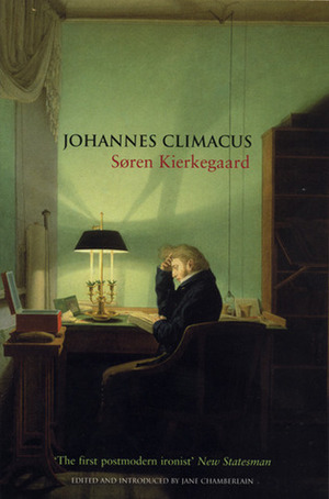 Johannes Climacus: Or: A Life of Doubt by Søren Kierkegaard