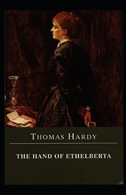 The Hand of Ethelberta Illustrated by Thomas Hardy