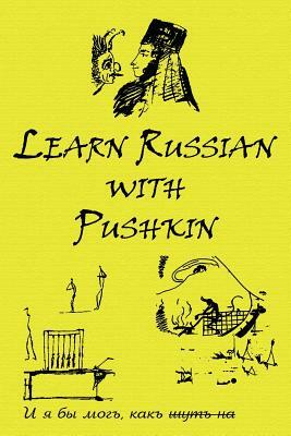 Russian Classics in Russian and English: Learn Russian with Pushkin by Alexander Vassiliev, Alexander Pushkin