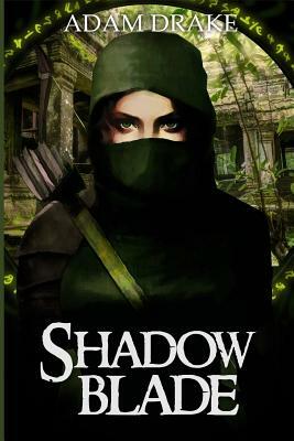 Shadow Blade by Adam Drake