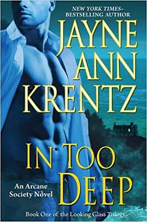 In Too Deep by Jayne Ann Krentz