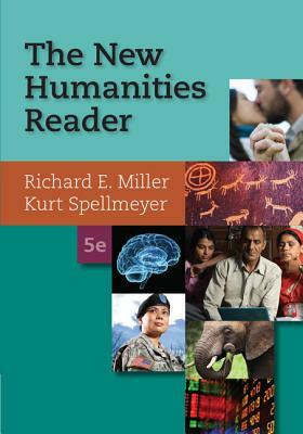 The New Humanities Reader (with 2016 MLA Update Card) by Kurt Spellmeyer, Richard E. Miller