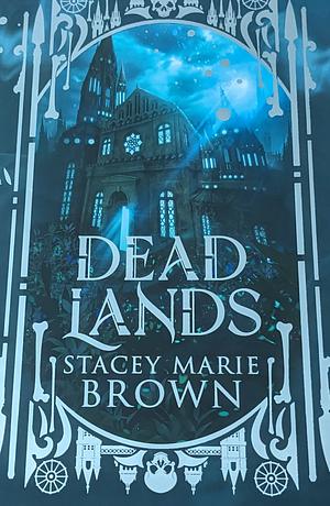 Dead Lands by Stacey Marie Brown