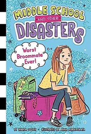 Worst Broommate Ever! (1) by Wanda Coven, Anna Abramskaya