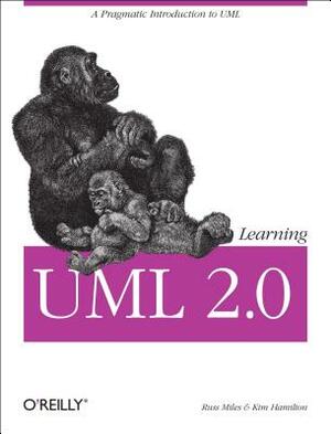 Learning UML 2.0: A Pragmatic Introduction to UML by Russ Miles, Kim Hamilton