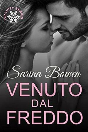 Venuto dal freddo by Sarina Bowen