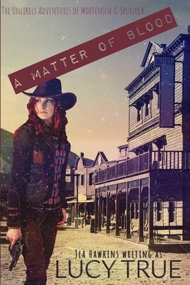 A Matter of Blood by Jea Hawkins, Lucy True