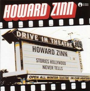 Stories Hollywood Never Tells by Howard Zinn