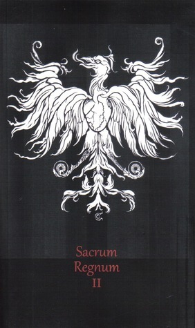 Sacrum Regnum II by Stefan Grabiński, Nigel Jackson, Thomas Stromsholt, John Howard, Colin Insole, Charles Wilkinson, Martin Echter, Mark Samuels, Quentin S. Crisp, John Cairns, Mark Valentine, Daniel Corrick