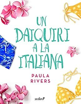 Un daiquiri a la italiana by Paula Rivers
