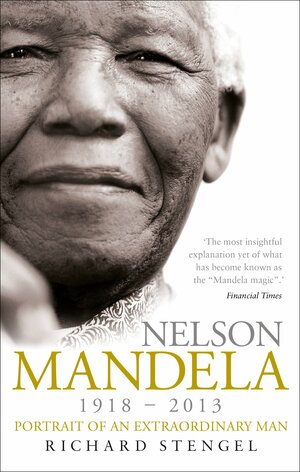 Nelson Mandela: Portrait of an Extraordinary Man by Richard Stengel