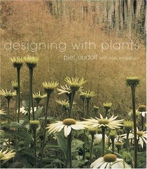 Designing with Plants by Noël Kingsbury, Piet Oudolf