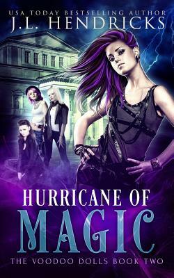 Hurricane of Magic: Urban Fantasy Series by J. L. Hendricks