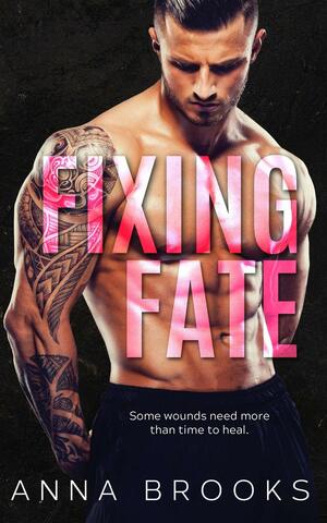 Fixing Fate by Anna Brooks