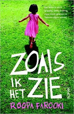 Zoals ik het zie by Roopa Farooki