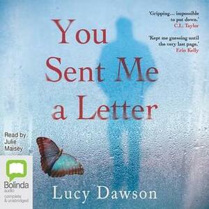 You Sent Me A Letter by Julie Maisey, Lucy Dawson