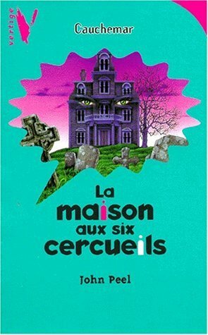 La maison aux six cercueils by John Peel