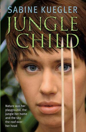 Jungle Child by Sabine Kuegler