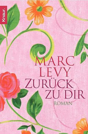 Zurück zu dir by Marc Levy