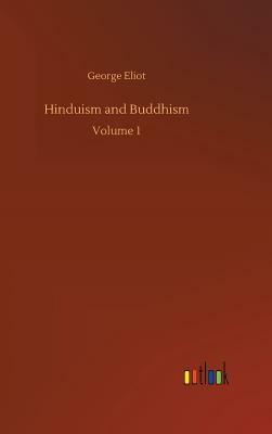 Hinduism and Buddhism by George Eliot