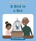 A Bird in a Box by Cecilia Minden