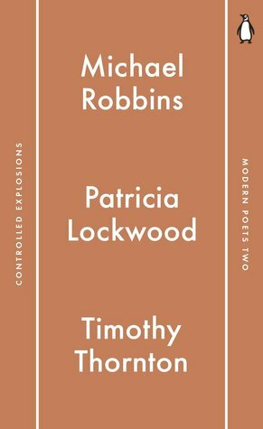 Controlled Explosions by Timothy Thornton, Michael Robbins, Patricia Lockwood