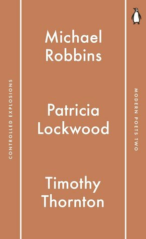 Controlled Explosions by Timothy Thornton, Michael Robbins, Patricia Lockwood