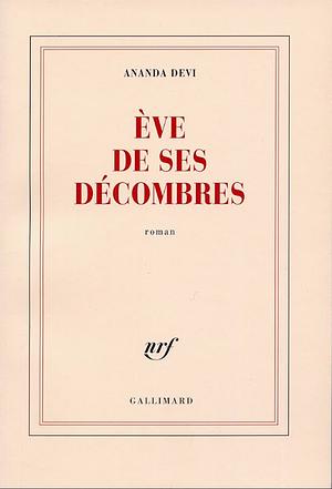 Ève de ses décombres: roman by Ananda Devi