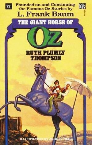 The Giant Horse of Oz by Ruth Plumly Thompson