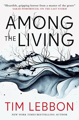 Among the Living by Tim Lebbon