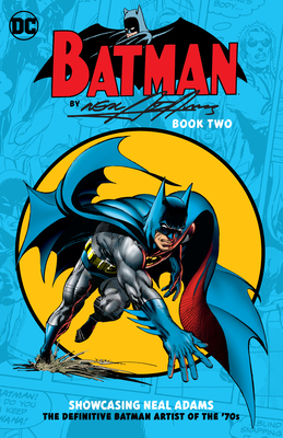 Batman by Neal Adams Book Two by Neal Adams