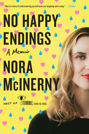 No Happy Endings: A Memoir by Nora McInerny