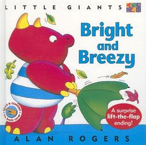Bright and Breezy: Little Giants by Alan Rogers