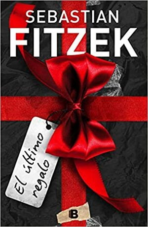 El último regalo by Sebastian Fitzek
