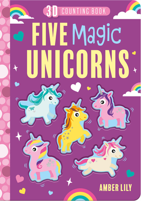 Five Magical Unicorns by Amber Lily