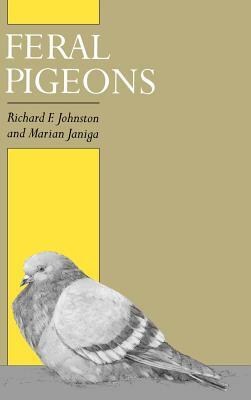 Feral Pigeons by Marian Janiga, Richard F. Johnston