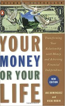 O Dinheiro ou a Vida - 9 passos para transformar a sua relação com o dinheiro e atingir a independência financeira by Joe Dominguez, Vicki Robin