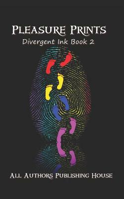 Pleasure Prints (Large Print): Divergent Ink Book 2 by Queen Of Spades, C. Desert Rose, Synful Desire