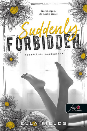 Suddenly Forbidden - Hozzáférés megtagadva by Ella Fields