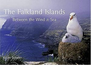 The Falkland Islands: Between the Wind &amp; Sea by Kevin Schafer