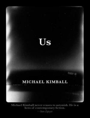 Us by Michael Kimball