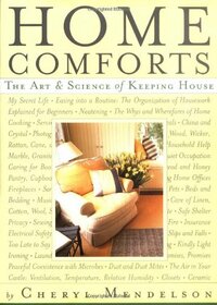 Home Comforts: The Art and Science of Keeping House by Cheryl Mendelson