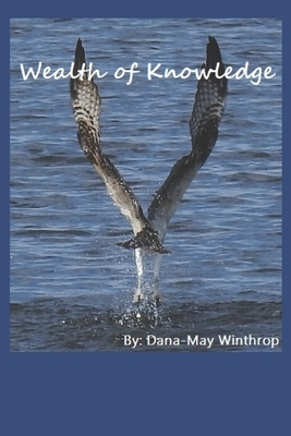 Wealth of Knowledge by Dana-May Winthrop